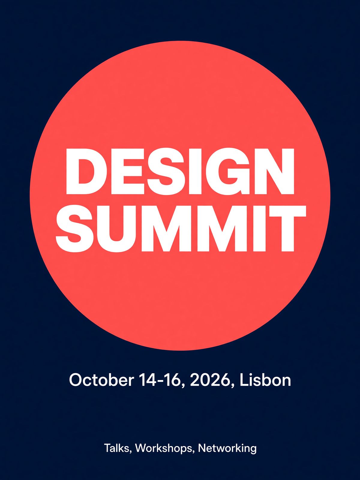A minimalist event poster on a deep navy background with a large coral circle, the title DESIGN SUMMIT in heavy white type, a line reading October 14-16, 2026, Lisbon, and a smaller Talks, Workshops, Networking line