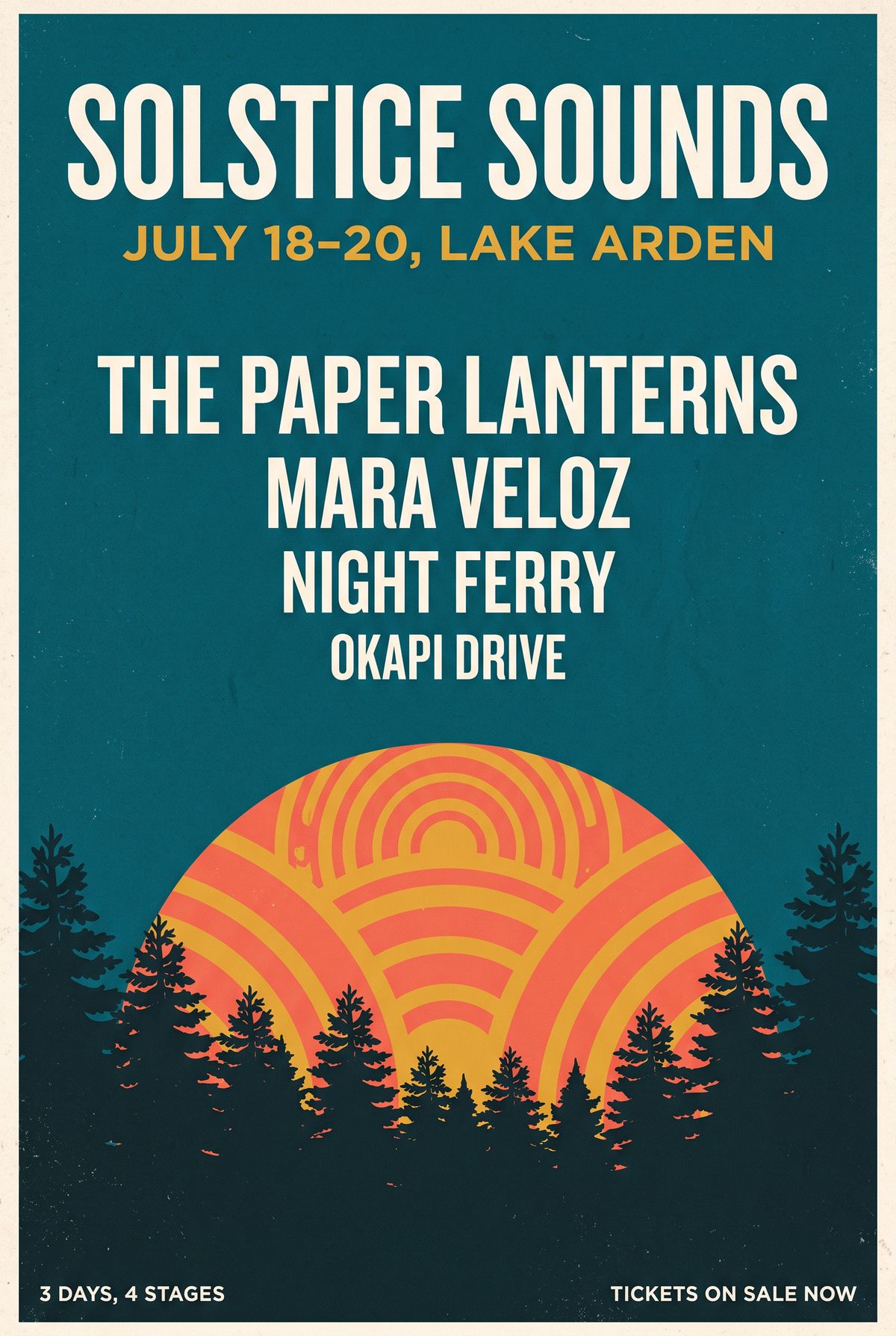 A festival poster on deep teal with a coral and mustard sun behind pine silhouettes, the title SOLSTICE SOUNDS in heavy white capitals, JULY 18-20, LAKE ARDEN in mustard, a four-name lineup in descending sizes, and 3 DAYS, 4 STAGES and TICKETS ON SALE NOW along the bottom edge