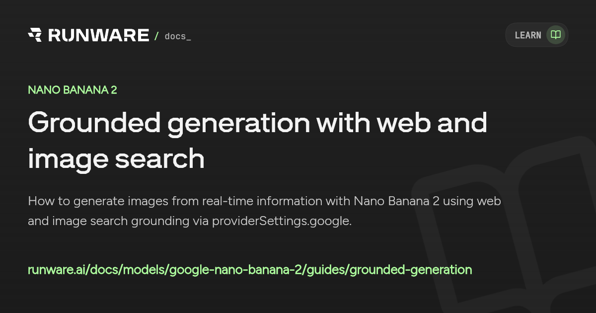 Grounded generation with web and image search — Nano Banana 2 API ...