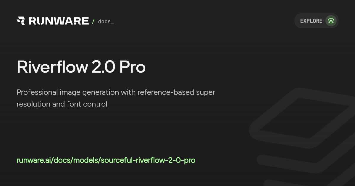 Riverflow 2.0 Pro API | Runware Docs