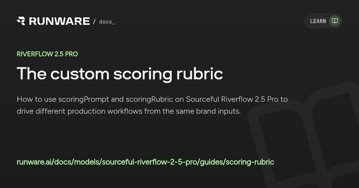 The custom scoring rubric — Riverflow 2.5 Pro API | Runware Docs