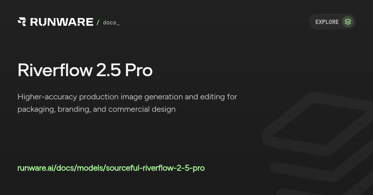 Riverflow 2.5 Pro API | Runware Docs