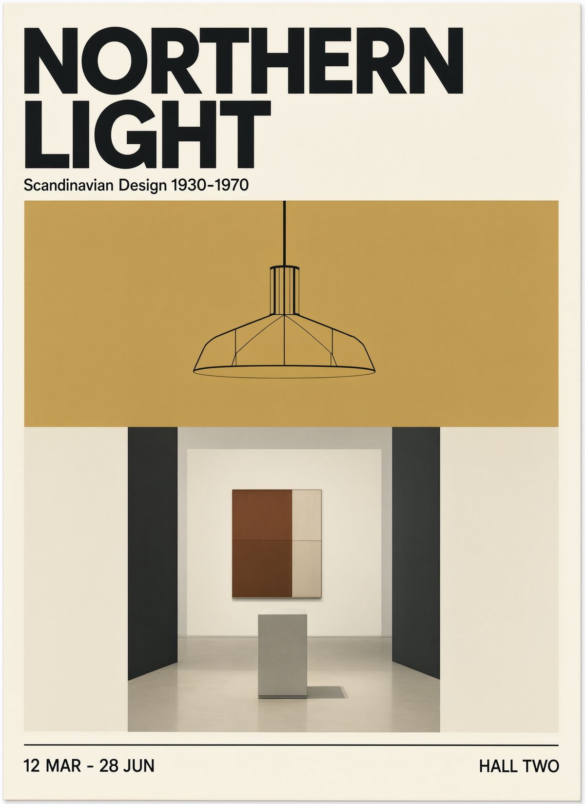 A cream exhibition poster reading NORTHERN LIGHT over Scandinavian Design 1930-1970, with a mustard band and a line drawing of a pendant lamp, dated 12 MAR - 28 JUN at Hall Two