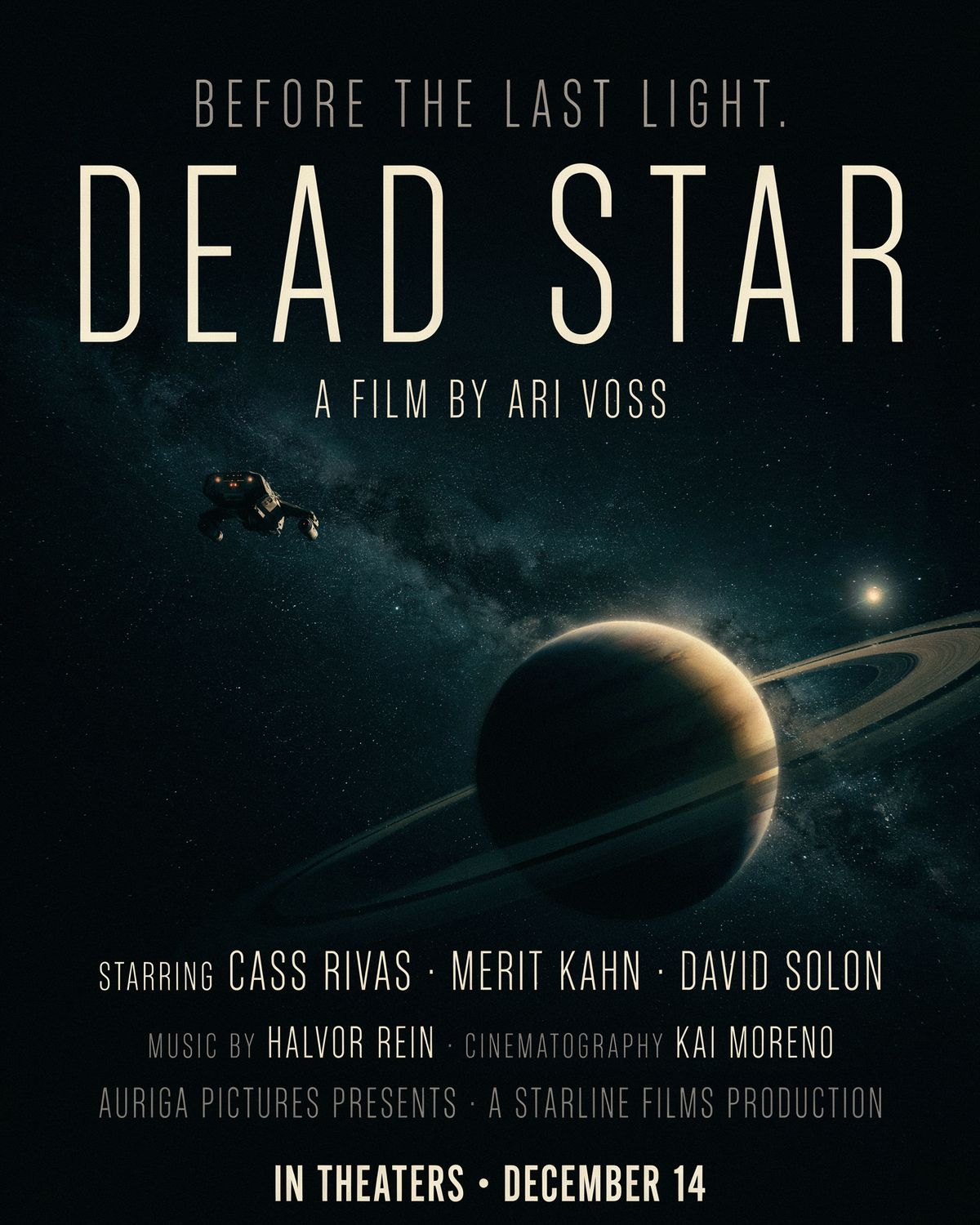 An action sci-fi movie poster for the fictional film 'DEAD STAR' with a photoreal silhouette of a spacecraft drifting toward a vast ringed planet over a starfield. The title 'DEAD STAR' is set in massive thin extended capitals, a small tagline runs above, a director credit sits below, and a stacked credit block at the bottom lists the cast, below-the-line crew, studio imprint, and release date