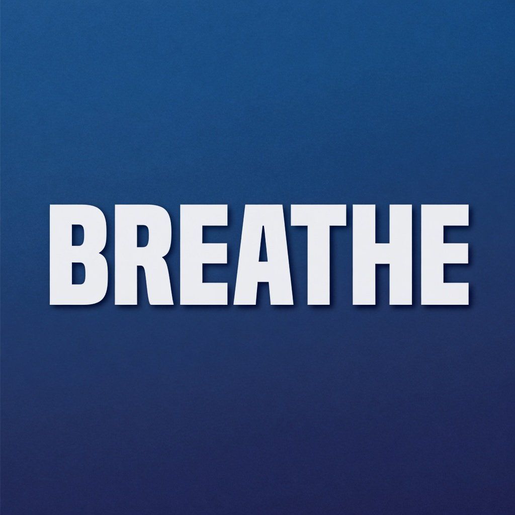 A minimalist poster with large bold white text BREATHE centered on a deep blue gradient background