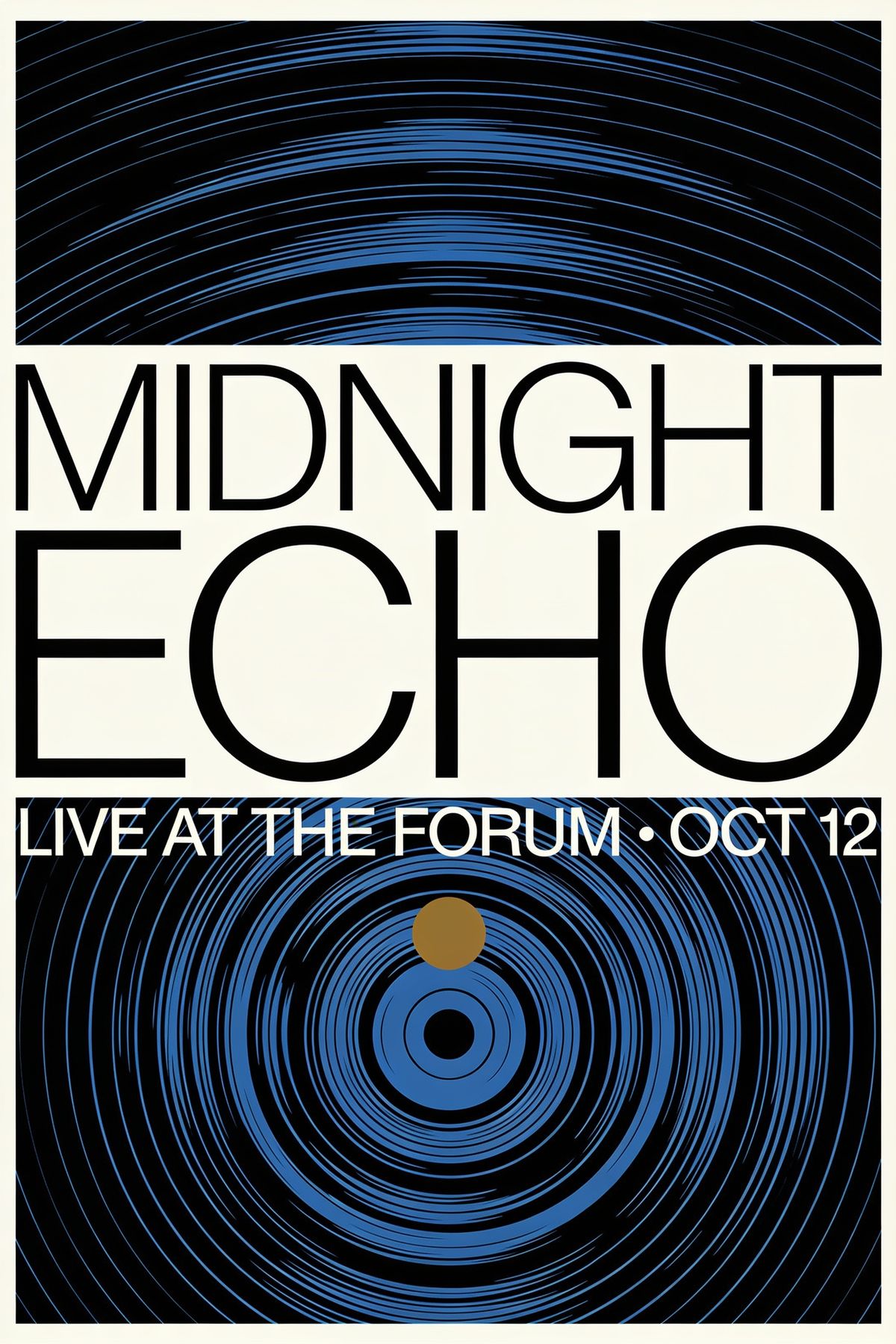 A minimalist concert poster with the title MIDNIGHT ECHO and the line LIVE AT THE FORUM OCT 12 over concentric sound-wave lines